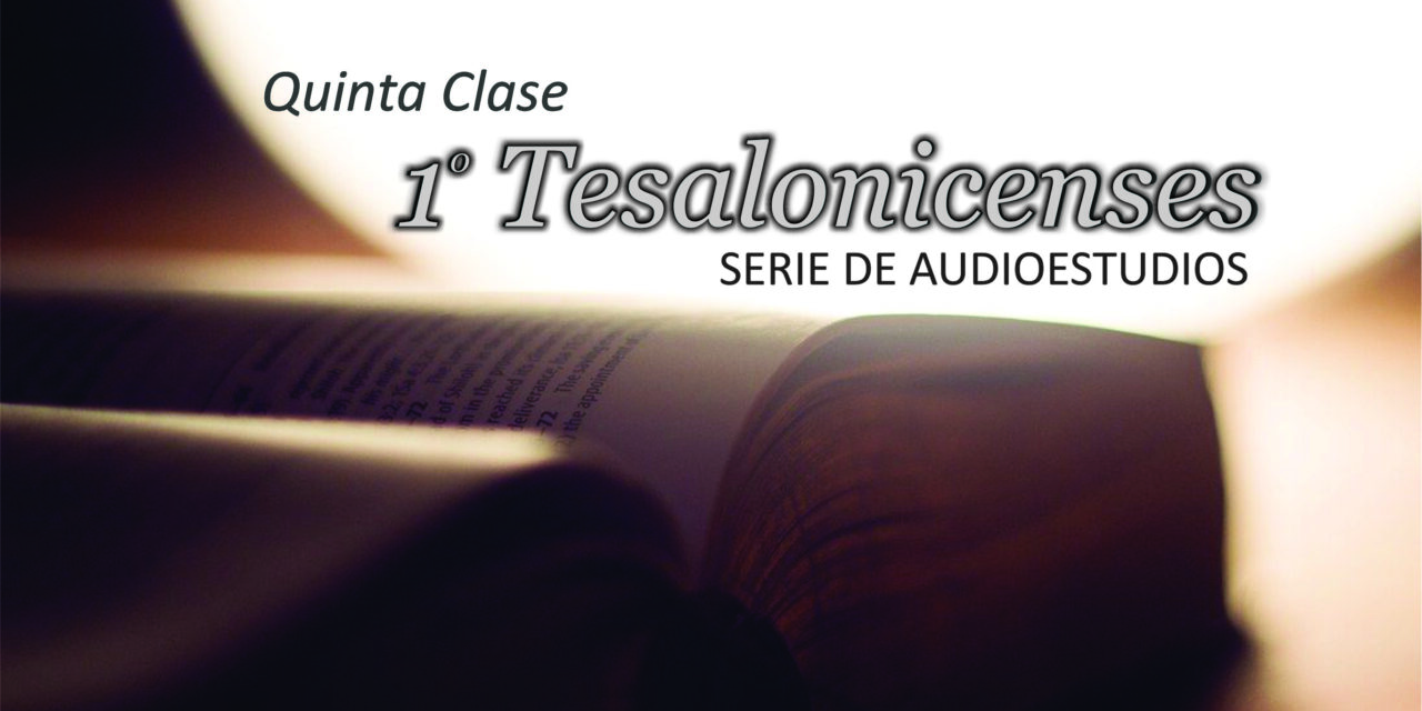 Estudio 1ºTesalonicenses – Clase 5